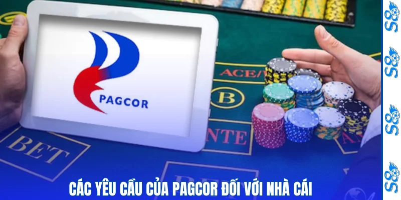 Các yêu cầu của PAGCOR đối với nhà cái