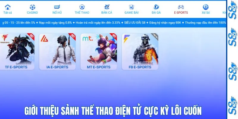 Esports 1 Giới thiệu sảnh thể thao điện tử cực kỳ lôi cuốn