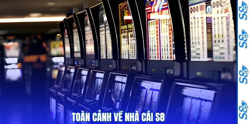Nhà Cái S8 Có Uy Tín Không - Góc Nhìn Thực Tế Về Thương Hiệu S8 1 Khái quát những tiêu chí nổi bật của S8