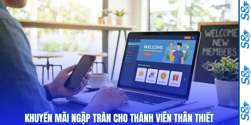 Khuyến mãi ngập tràn cho thành viên thân thiết