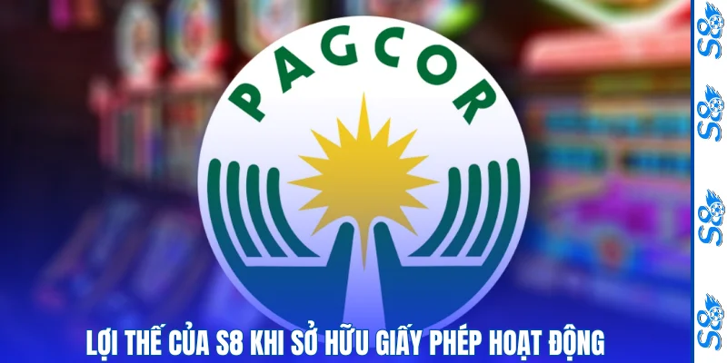 Lợi thế của S8 khi sở hữu giấy phép hoạt động