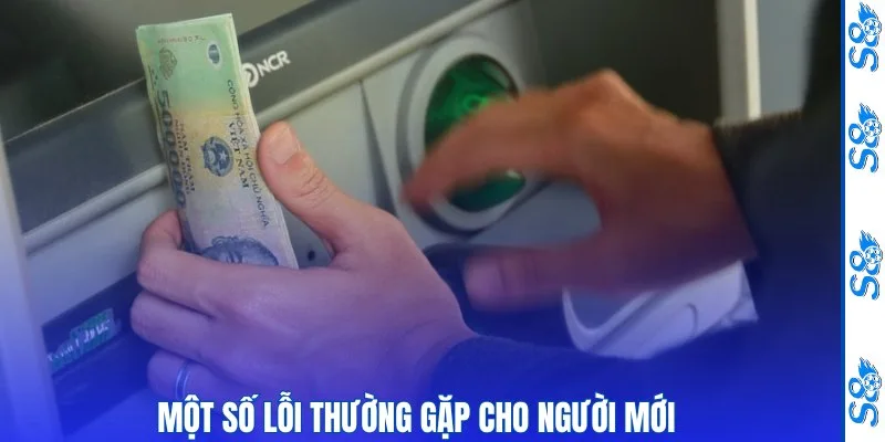 Một số lỗi thường gặp cho người mới 