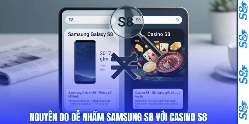 Phân Biệt Samsung S8 Và Casino S8 Nhanh Nhất Cho Tân Thủ 1 Nguyên do dễ nhầm Samsung S8 với Casino S8