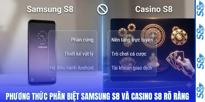 Phân Biệt Samsung S8 Và Casino S8 Nhanh Nhất Cho Tân Thủ 2 Phương thức phân biệt Samsung S8 và casino S8 rõ ràng
